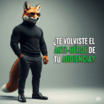 ¿Te Convertiste en el Anti-Héroe de tu Audiencia? Descúbrelo y Reposiciona tu Marketing